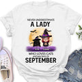 Personalized Cat Lady Shirt - Up to 6 Cats - Gift Idea For Halloween/Cat Lovers - Never Underestimate A Lady Who Loves Cats And Was Born In September