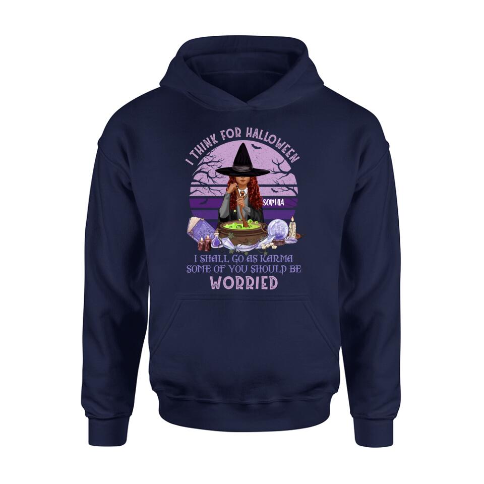 Personalized Witch T-Shirt/Long Sleeve/Sweatshirt/Hoodie - Gift Idea For Halloween/Friends - I Think For Halloween I Shall Go As Karma Some Of You Should Be