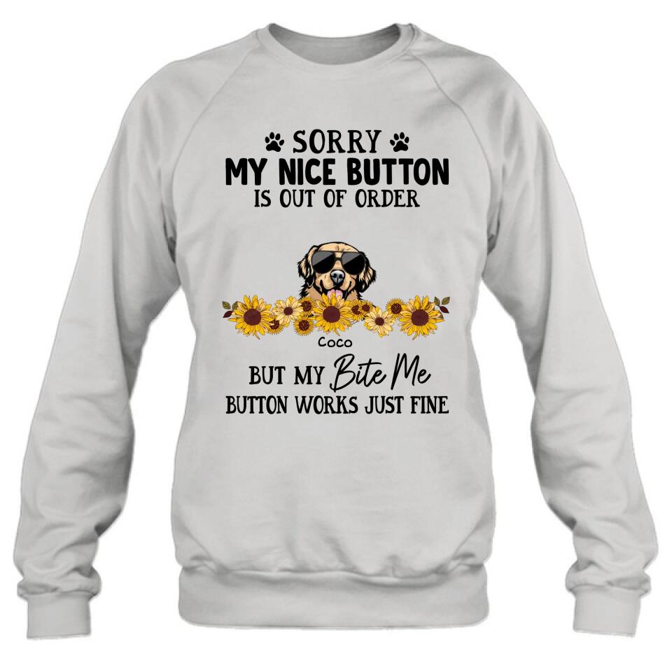 Personalized Pet T-Shirt/Long-Sleeve/Sweatshirt/Hoodie - Up to 5 Dogs/Cats - Gift Idea For Dog/Cat Lover - Sorry My Nice Button Is Out Of Order But My Bite Me Button Works Just Fine