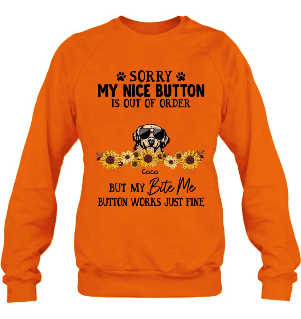 Personalized Pet T-Shirt/Long-Sleeve/Sweatshirt/Hoodie - Up to 5 Dogs/Cats - Gift Idea For Dog/Cat Lover - Sorry My Nice Button Is Out Of Order But My Bite Me Button Works Just Fine