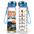 Personalized Sloth Hiking Team Water Tracker Bottle - Gift Idea For Sloth Lover/Hiking Lover - We Will Get There When We Get There