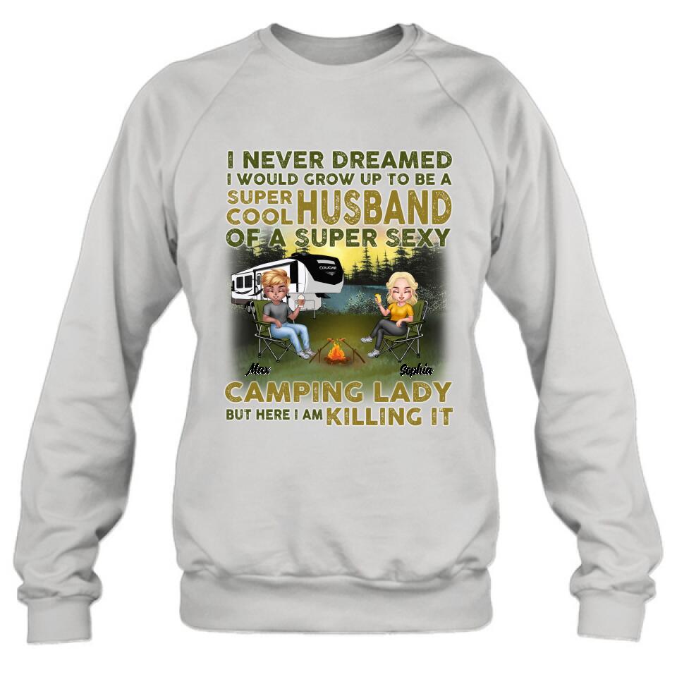 Personalized Camping Shirt - Best Gift For Couple - I Never Dreamed I Would Grow Up To Be A Super Cool Husband