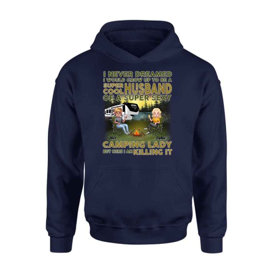 Personalized Camping Shirt - Best Gift For Couple - I Never Dreamed I Would Grow Up To Be A Super Cool Husband
