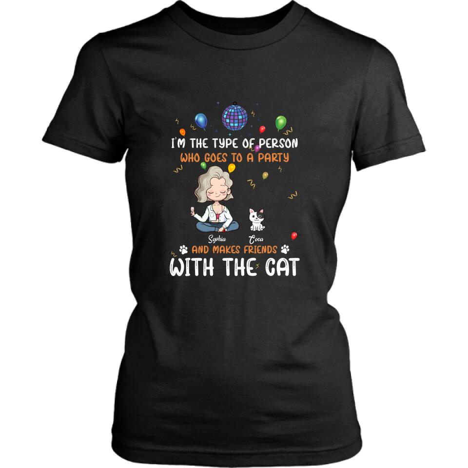 Personalized Dog/Cat Shirt - Gift for Dog/Cat Lovers - Up to 5 Pets - I'm the type of person who goes to a party and makes friends with the Cat