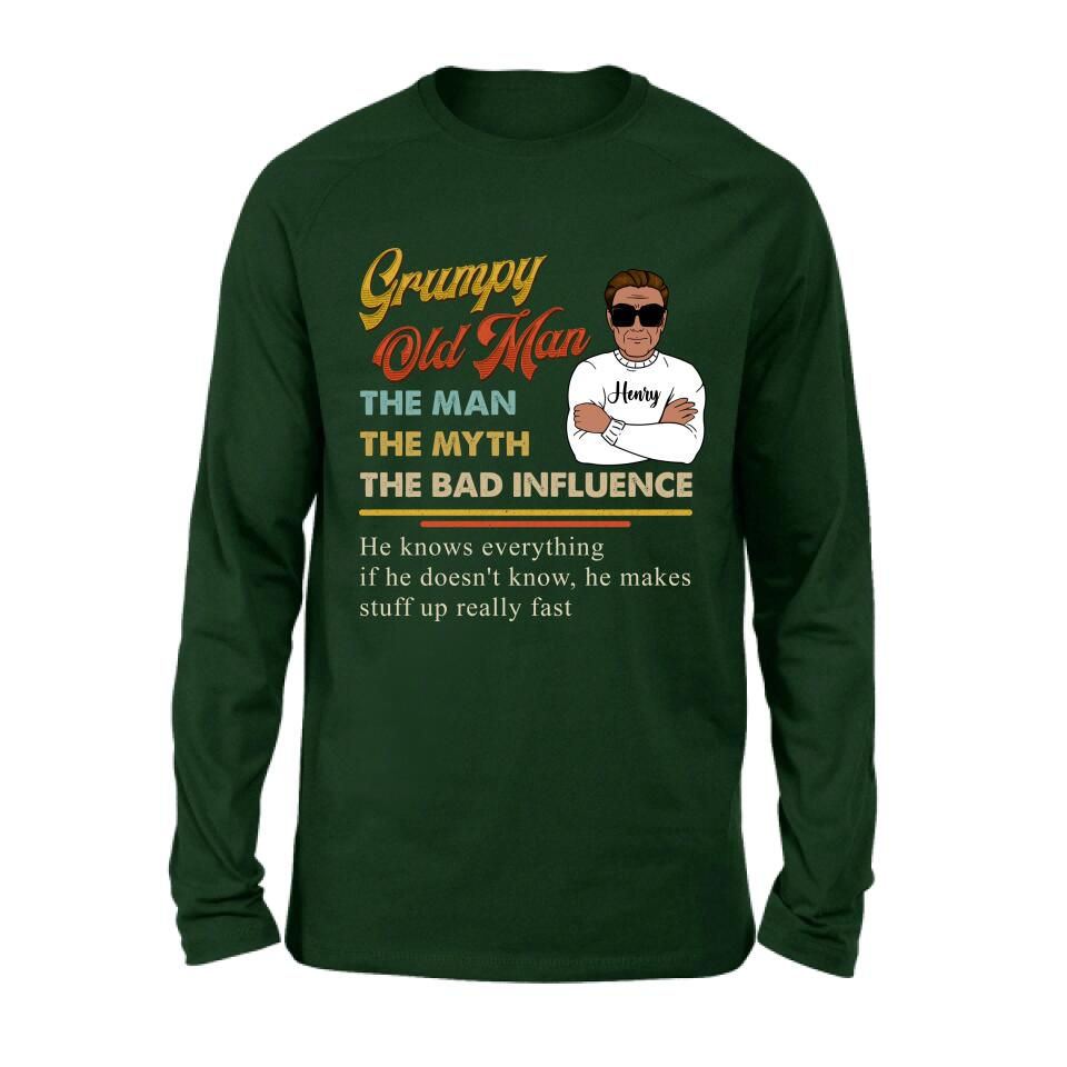 Personalized Old Man T-shirt/Pullover Hoodie/Long Sleeve - Grumpy Old Man The Man The Myth The Bad Influence