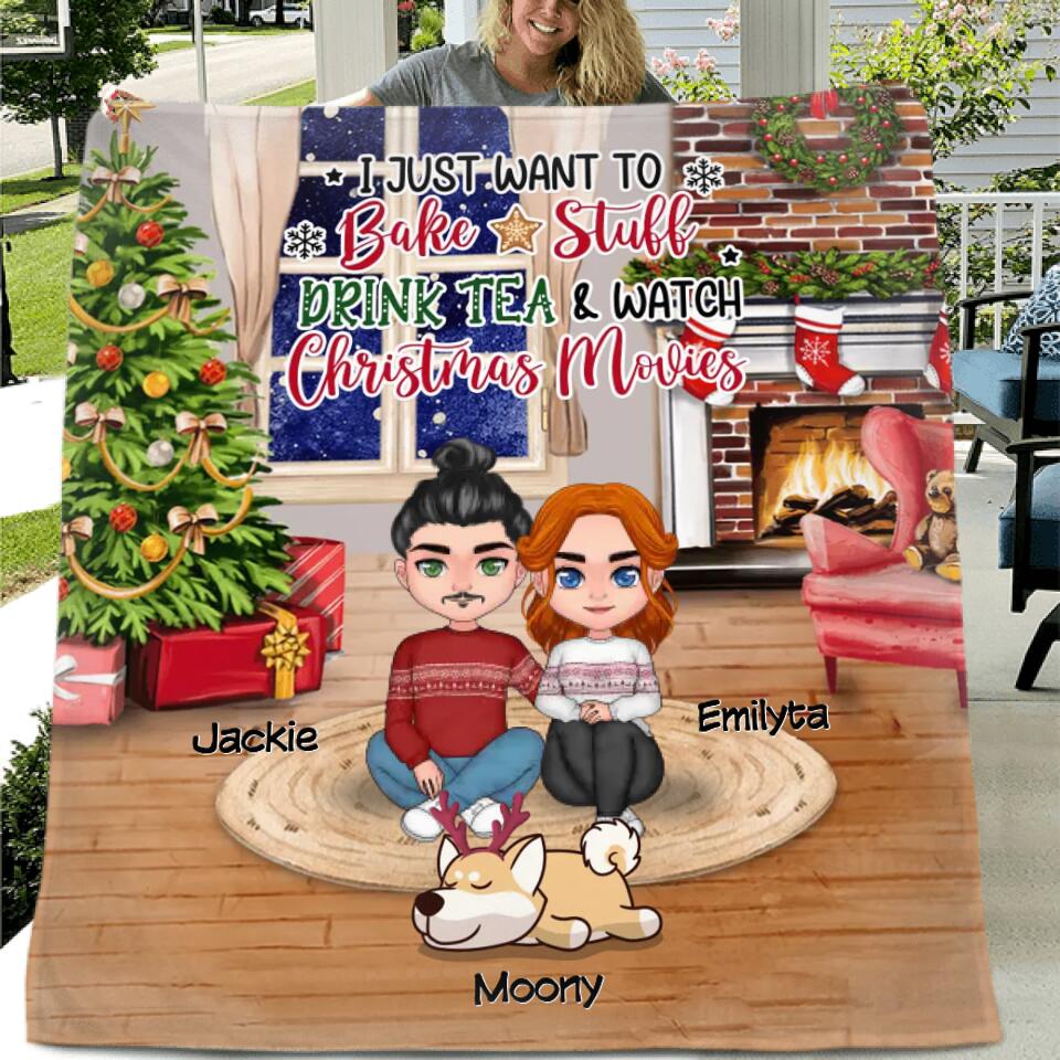 Personalized Couple Christmas With Pet Fleece Throw Blanket/Quilt/Pillow Cover - Best Gift Idea For Christmas/Couple -  Up To 3 Pets - I Just Want To Bake Stuff, Drink Tea & Watch Christmas Movies