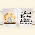 Personalized Halloween Coffee Mug - Gift Idea For Halloween/Cat Owner with up to 5 Cats - Good Morning I See The Assassins Have Failed Again