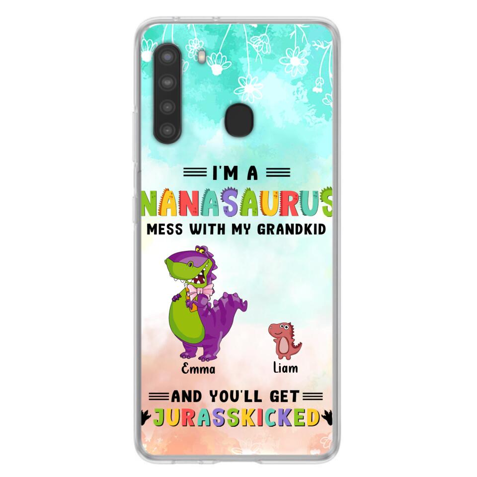 Custom Personalized Grandma Dinosaur Phone Case - Gift For Grandma With Up To 6 Grandkids Dinosaurs - I'm A Nanasaurus Mess With My Grandkids And You'll Get Jurasskicked - Cases For iPhone And Samsung