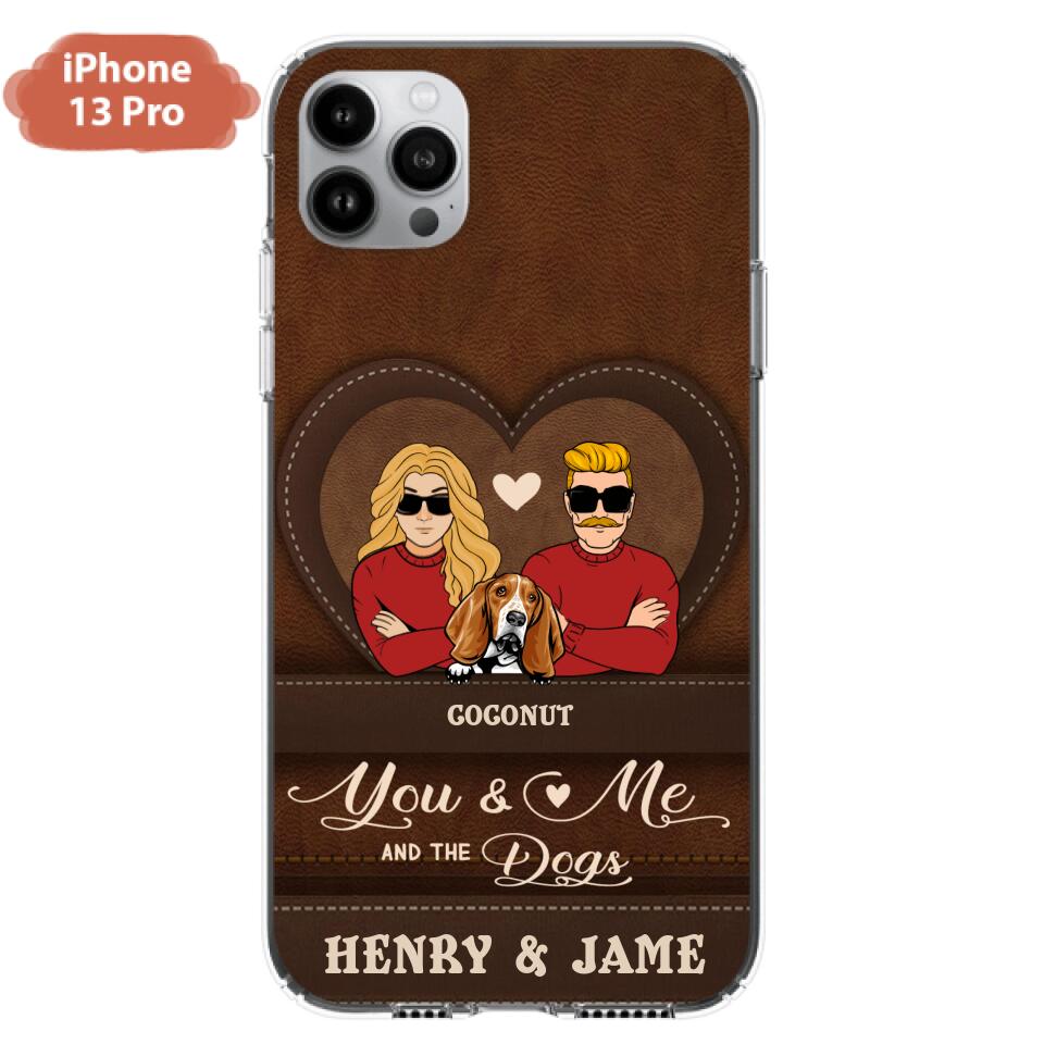 Personalized You & Me And The Dogs Phone Case - Up to 5 Dogs - Valentine's Day Gift Idea For Couple/ Dog Lover - Case For iPhone And Samsung