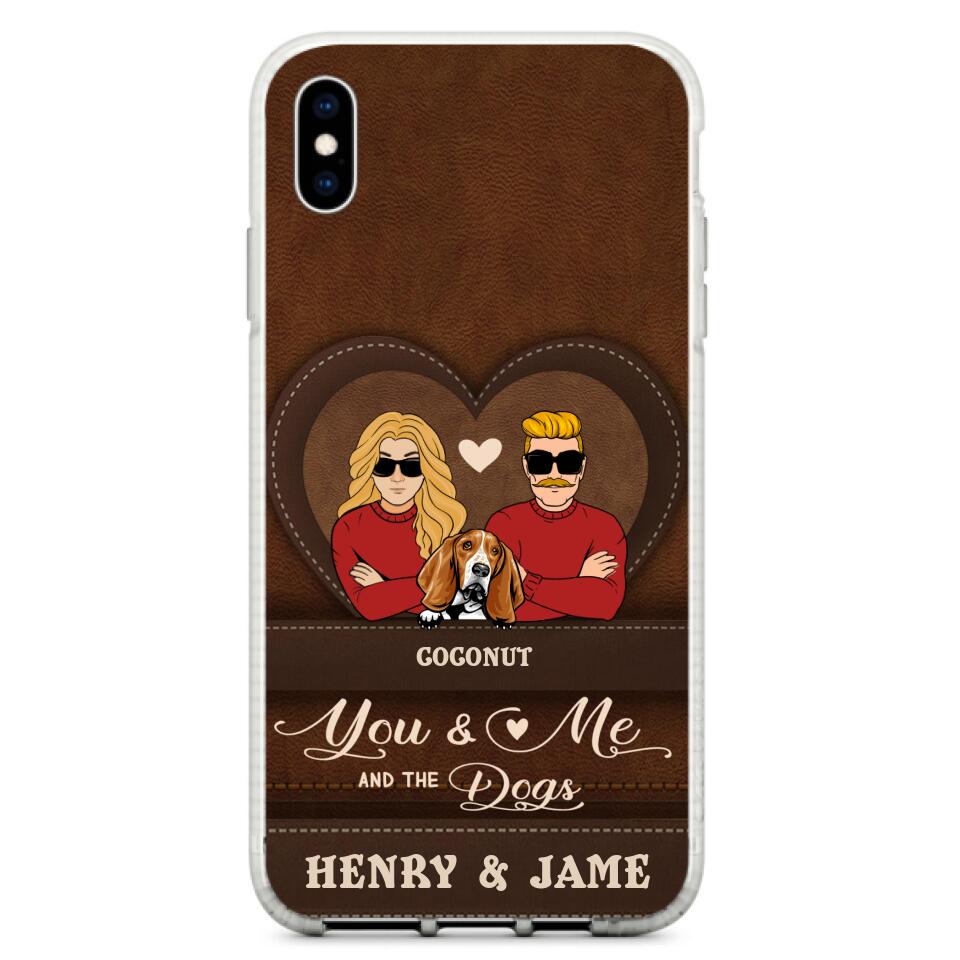 Personalized You & Me And The Dogs Phone Case - Up to 5 Dogs - Valentine's Day Gift Idea For Couple/ Dog Lover - Case For iPhone And Samsung