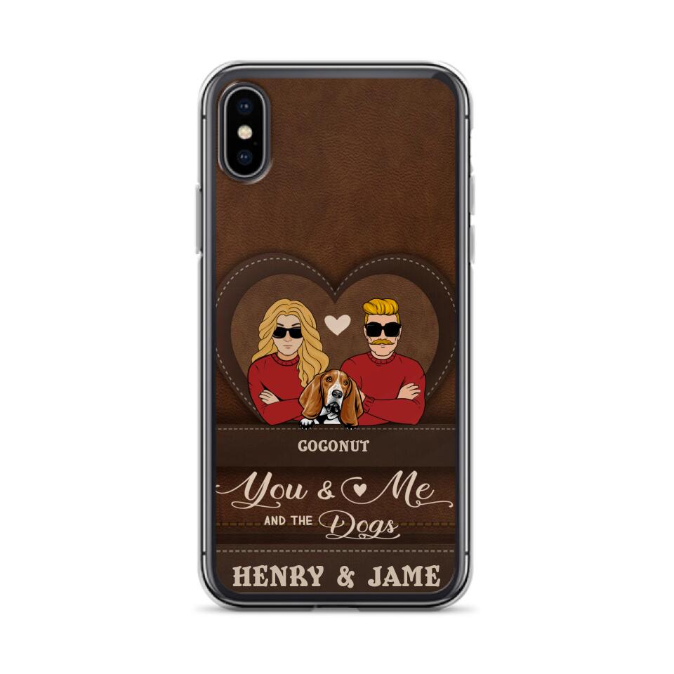 Personalized You & Me And The Dogs Phone Case - Up to 5 Dogs - Valentine's Day Gift Idea For Couple/ Dog Lover - Case For iPhone And Samsung