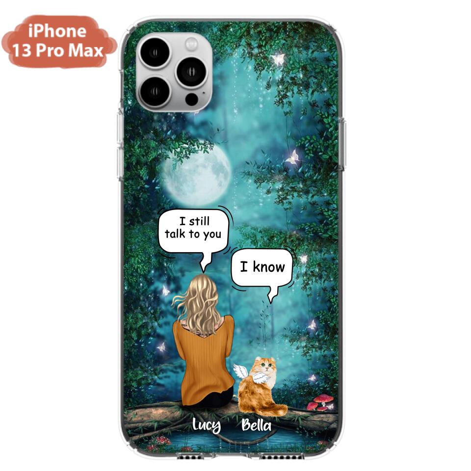 Personalized Cat Memorial Phone Case - Up to 5 Cats - Best Gift For Cat Lover - I still talk to you - Case For iPhone And Samsung