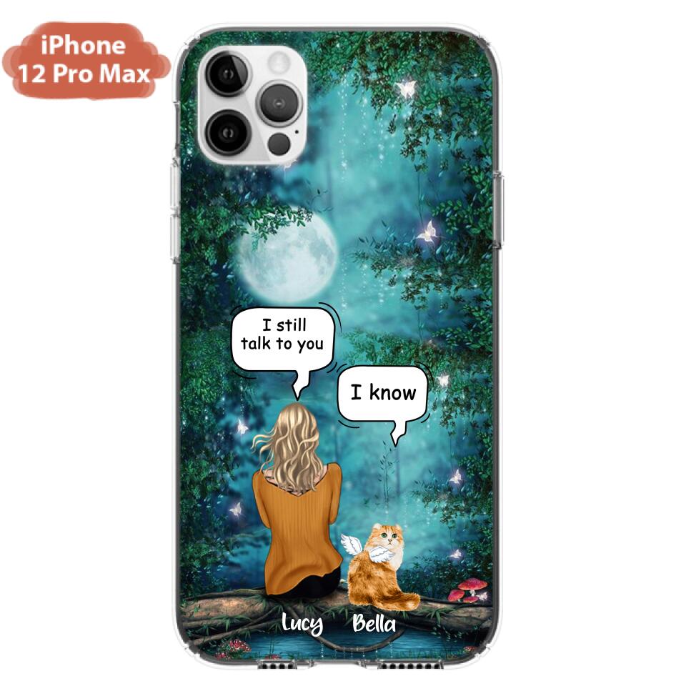 Personalized Cat Memorial Phone Case - Up to 5 Cats - Best Gift For Cat Lover - I still talk to you - Case For iPhone And Samsung
