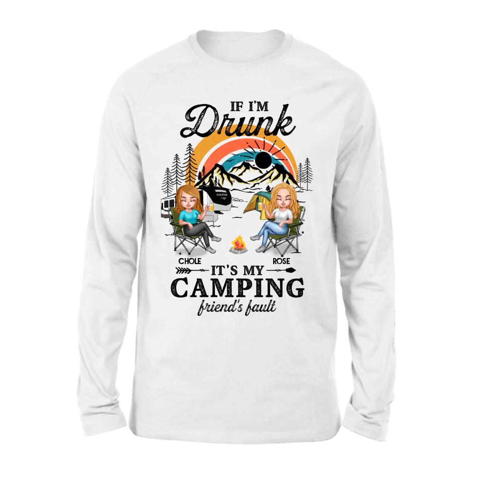 Personalized Camping Friends Shirt/Hoodie - Gift Idea For Friends/Camping Lover - Up to 6 People - If I'm Drunk It's My Camping Friend's Fault