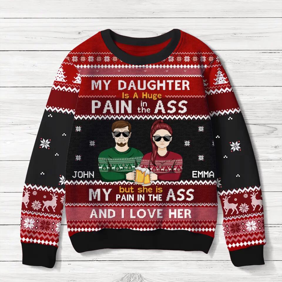 Personalized Father & Daughter Sweater - Christmas Gift Idea For Daughter - My Daughter Is A Huge Pain In The Ass