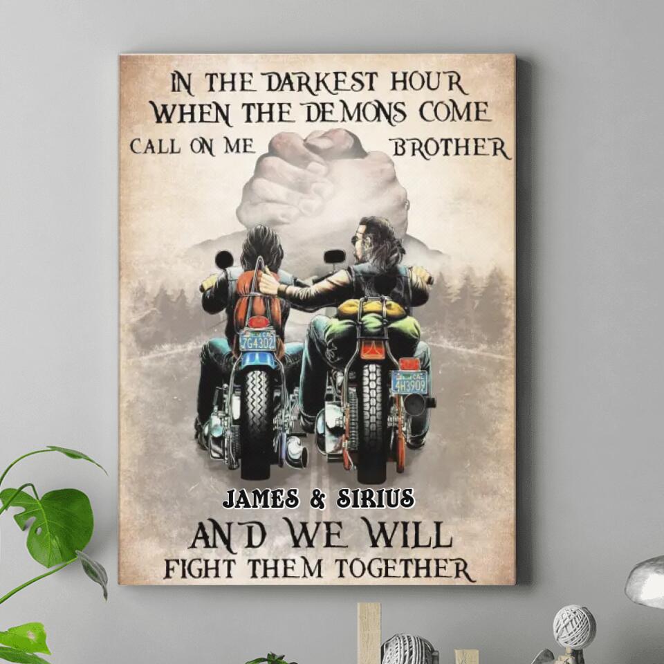 Personalized Brother Canvas - Gift Idea for Brothers/Bikers - In The Darkest Hour When The Demons Come Call On Me Brother And We Will Fight Them Together