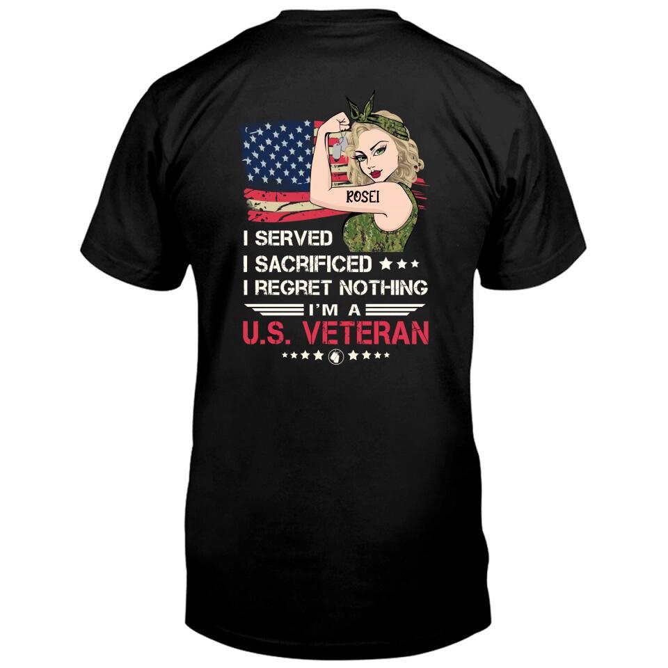 Personalized Female Veteran Pullover Hoodie/T-shirt Back - Veteran Gift Idea For Female - I Served I Sacrificed I Regret Nothing