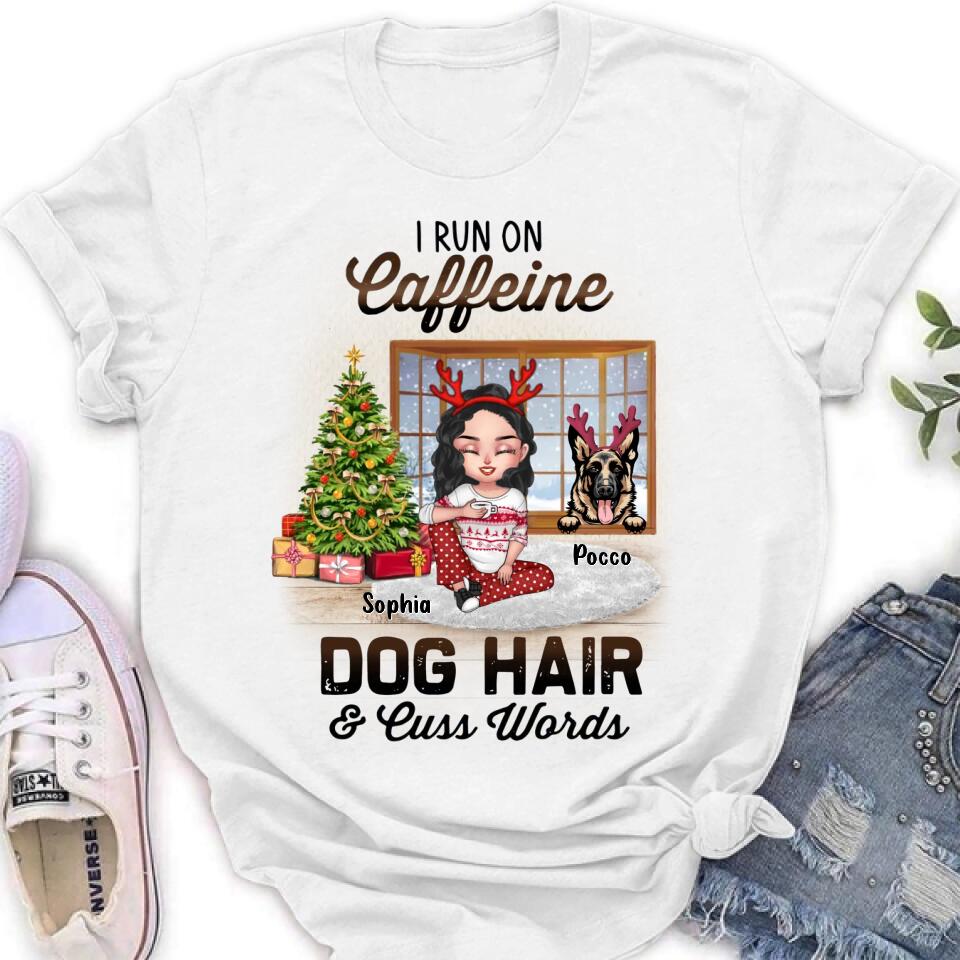 Personalized Pet Mom Shirt - Up to 3 Dogs/Cats - Christmas Gift Idea For Dog/Cat Lovers - I Run On Caffeine Dog Hair & Cuss Words