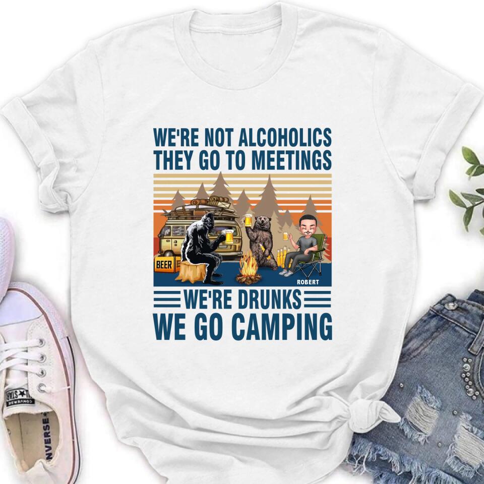 Personalized Camping T-shirt - Gift Idea For Camping Lover/Friends - Up to 3 People - We're Not Alcoholics They Go To Meetings We're Drunks We Go Camping