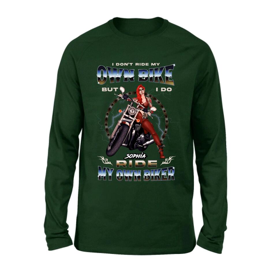 Personalized Biker Girl T-shirt/Hoodie - Gift Idea For Biker Lovers - I Don't Ride My Own Bike But I Do Ride My Own Biker