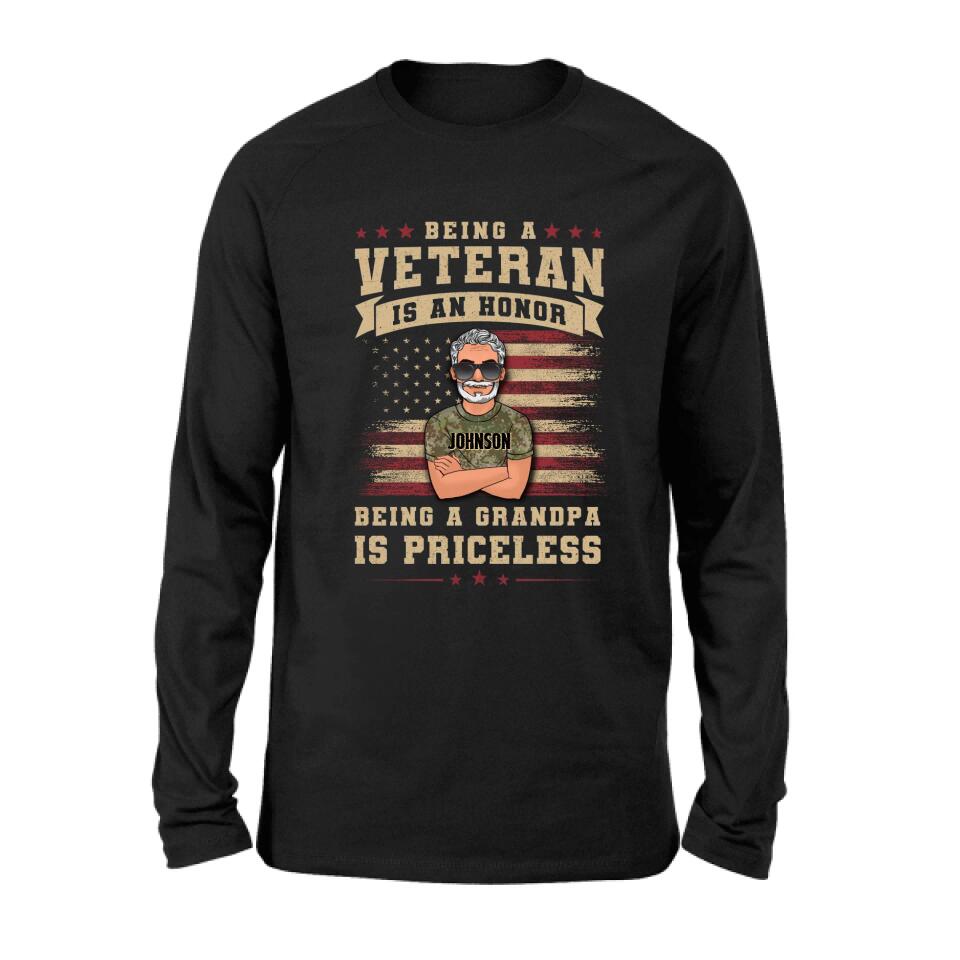 Custom Personalized Veteran T-shirt/ Long Sleeve/ Sweatshirt/ Hoodie - Gift Idea For Veteran/ Papa/ Grandpa - Being A Veteran Is An Honor Being A Grandpa Is Priceless