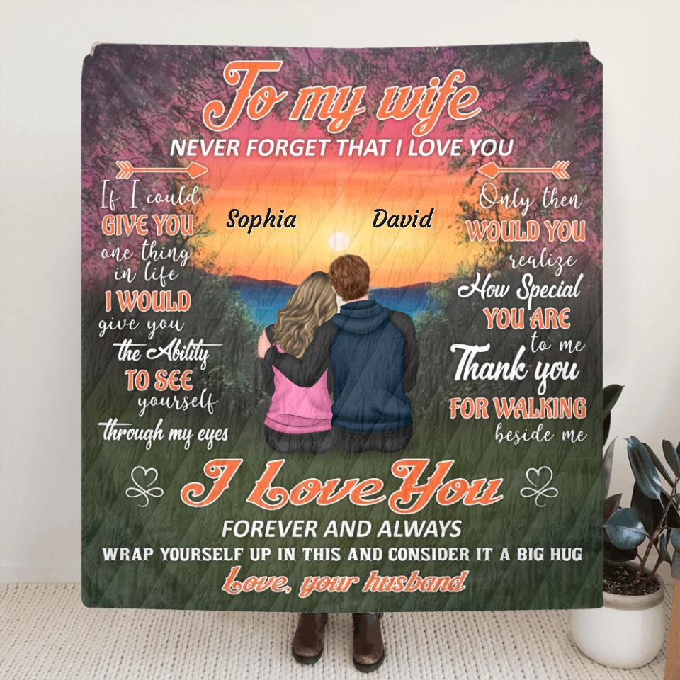 Personalized Love Couple Fleece Throw Blanket/Quilt - Gift Idea For Couple/Wife - To My Wife Never Forget That I Love You