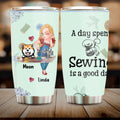 Personalized Sewing Tumbler - Gift Idea For Sewing Lovers With Up To 2 Dogs/Cats - A Day Spent Sewing Is A Good Day