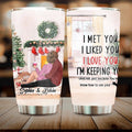 Personalized Couple Hugging Tumbler - Gift Idea For Couple - I Met You I Liked You I Love You