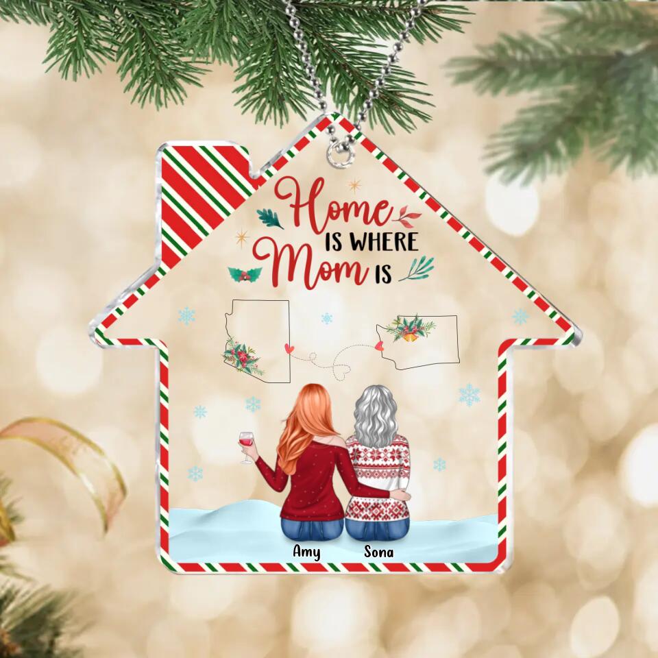 Personalized Mother And Daughter Acrylic Ornament - Christmas Gift Idea For Mother/Daughter With Up to 5 People - Home Is Where Mom Is