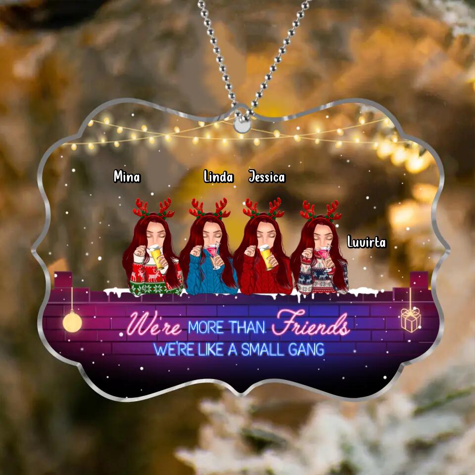 Personalized Besties Christmas Rectangle Acrylic Ornament - Gift Idea For Best Friends - Up to 4 Friends - We're More Than Friends We're Like A Small Gang