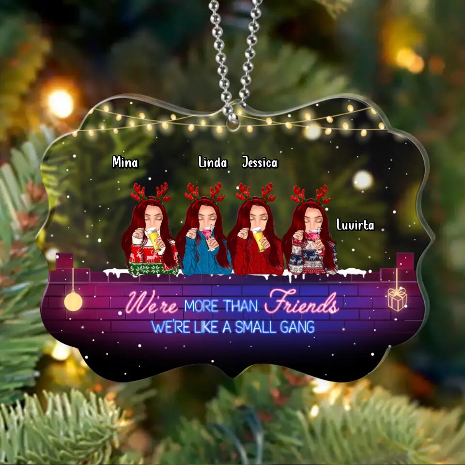 Personalized Besties Christmas Rectangle Acrylic Ornament - Gift Idea For Best Friends - Up to 4 Friends - We're More Than Friends We're Like A Small Gang
