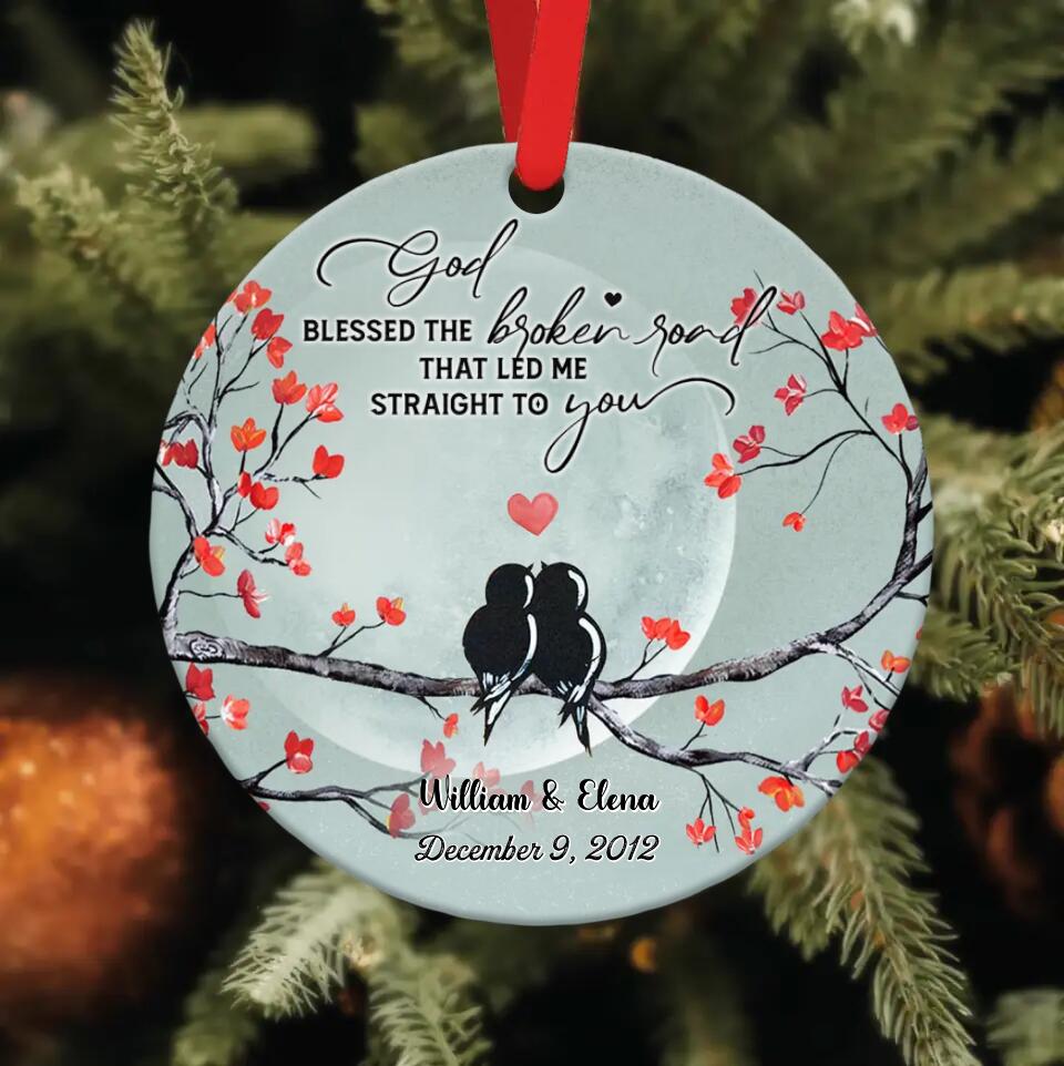 Personalized Couple Circle Wooden Ornament - Gift Idea For Family/Couple - God Blessed The Broken Road That Led Me Straight To You