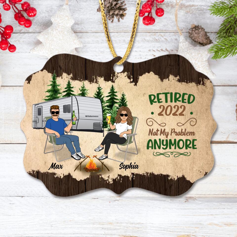 Personalized Couple Circle/Rectangle Wooden Ornament - Gift Idea For Couple/Camping Lovers - Retired 2022, Not My Problem Anymore