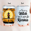 Personalized Witch Wine Tumbler - A Witch With Up to 3 Cats - I'm A Witch I Don't Wait For Karma - B16ZKZ