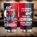 Personalized Besties Tumbler - Christmas Gift Idea For Besties/Sisters - Just Remember If We Get Caught You're Deaf And I Don't Speak English