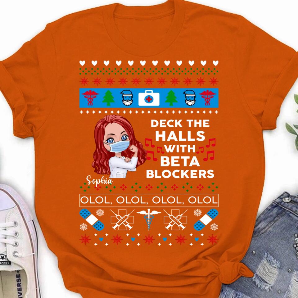Personalized Nurse T-Shirt - Gift Idea For Nurse - Deck The Halls With Beta Blockers