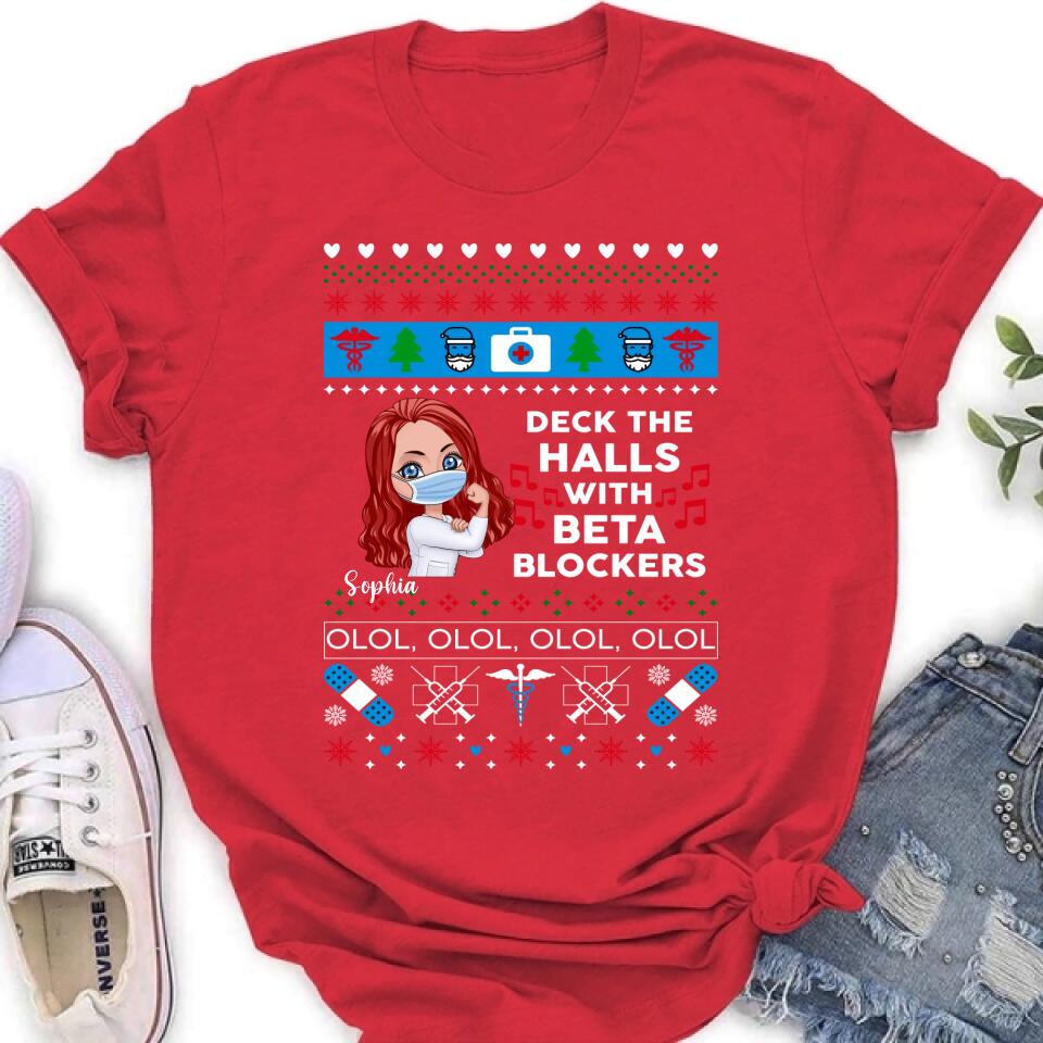 Personalized Nurse T-Shirt - Gift Idea For Nurse - Deck The Halls With Beta Blockers