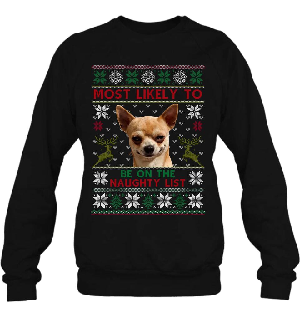 Personalized Dog Photo T-Shirt - Christmas Gift Idea For Pet Lovers - Most Likely To Be On The Naughty List