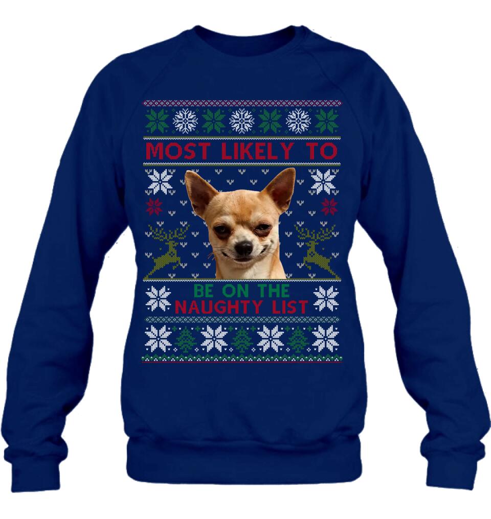 Personalized Dog Photo T-Shirt - Christmas Gift Idea For Pet Lovers - Most Likely To Be On The Naughty List