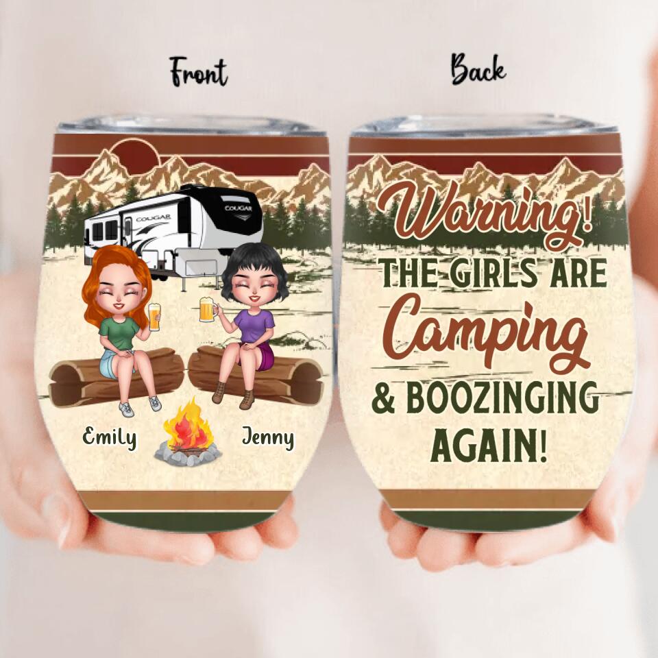 Personalized Camping Girls Wine Tumbler - Up to 6 Friends - Gift Idea For Friends/Besties/Camping Lovers - Warning The Girls Are Camping & Boozinging Again