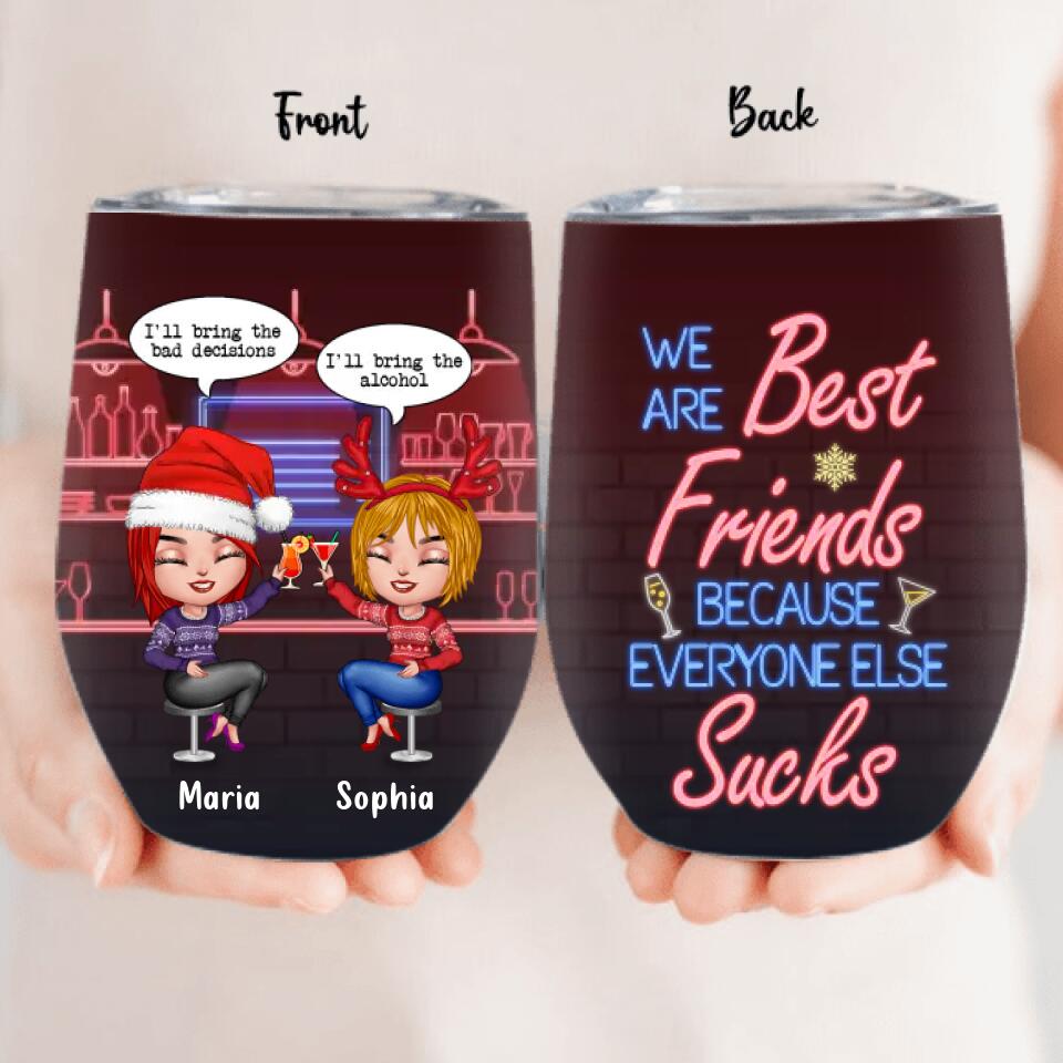 Personalized Friends Wine Tumbler - Christmas Gift Idea For Friends/Besties/Sisters - We Are Best Friends