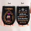 Personalized Witch Wine Tumbler - Halloween Gift Idea For Friends - Be A Witch Eat The Rich