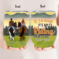 Personalized Besties Wine Tumbler - Up to 4 People - Gift Idea For Besties/Horse Lovers - If I'm Drunk It's My Riding Friend's Fault