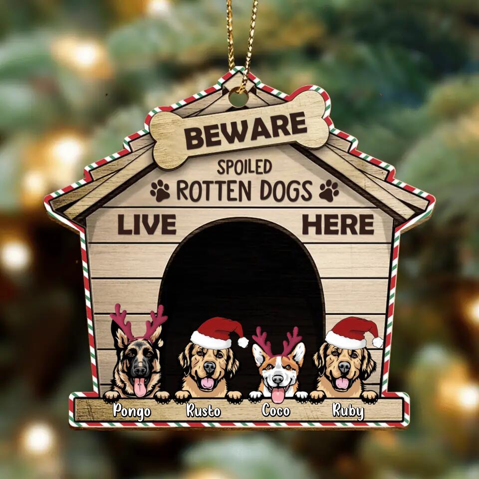 Personalized Christmas Wooden Ornament - Gift Idea For Dog Lover with up to 4 Dogs - Beware A Spoiled Rotten Dog Lives Here