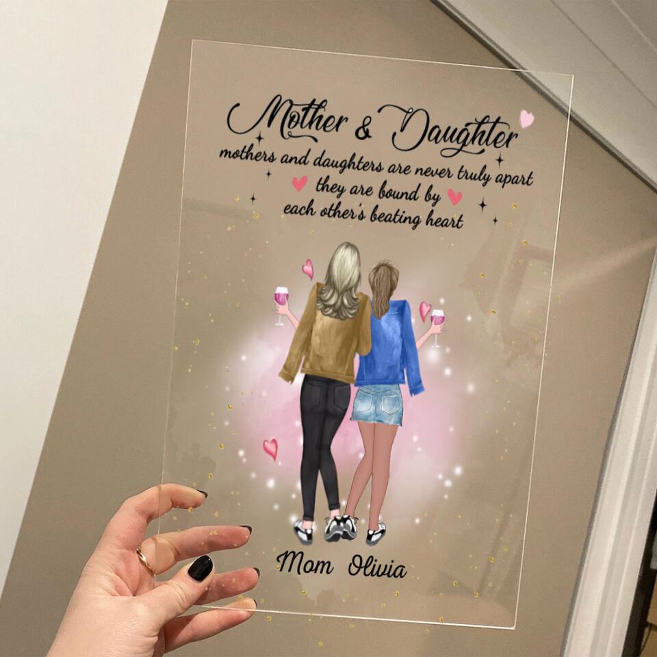 Personalized Mother And Daughter Acrylic Plaque - Gift Idea For Mother/Daughter - Mother's Day Gift From Daughter - Mothers And Daughters Are Never Truly Apart