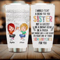 Personalized Best Friends Tumbler - Gift For Besties/Friends - I Would Fight A Bear For You