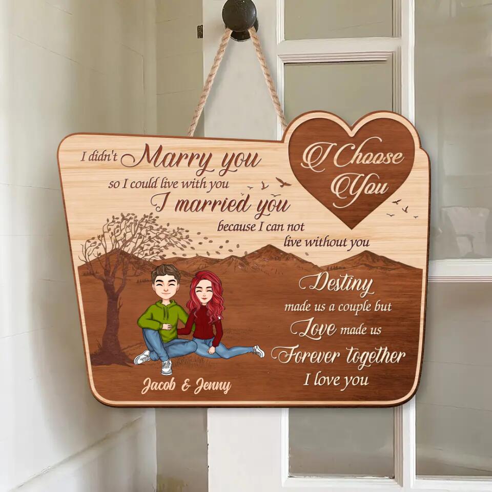 Personalized Couple Wooden Sign - Gift Idea For Couple - Mother's Day Gift For Wife From Husband - I Choose You