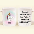 Personalized Unicorn Friends Mug - Up to 5 Unicorns - Gift Idea For Friends/Besties - Forget Sugar & Spice I'm Full Of Sarcasm & Profanity