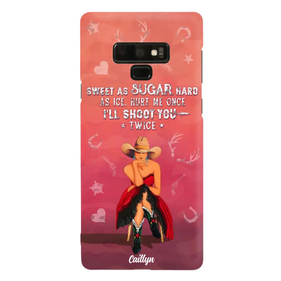 Custom Personalized Country Girl Phone Case - Gift Idea For Girl/ Birthday Gift - Sweet As Sugar Hard As Ice Hurt Me Once I'll Shoot You Twice - Case For iPhone And Samsung