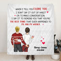 Personalized Funny Couple Quilt/Fleece Throw Blanket - Gift Idea For Couple/Wife/Husband - When I Tell You I Love You
